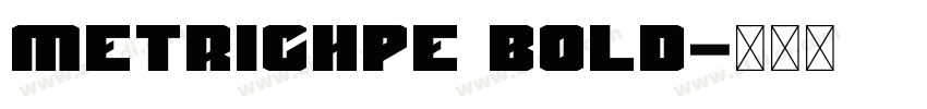 MetricHPE Bold字体转换 MetricHPE Bold字体转换